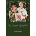 My Two Journeys in Cancer World: Team Mike Versus the Prairie Dogs