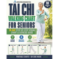 Tai Chi Walking Chart for Seniors: A 28-Day Step-by-Step Guide with Printable Visual Charts and Gentle Exercises to Improve Balance, Ease Stiffness, a