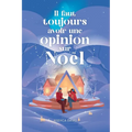Il faut toujours avoir une opinion sur Noël