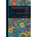 Little Songs of Long Ago