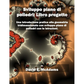 Sviluppo piano di poliedri - Libro progetto: Una introduzione pratica alla geometria tridimensionale con sviluppo piano di poliedri con le istruzioni
