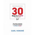 30 Days To Slow: Build a Calmer, Richer Life