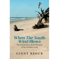 When The South Wind Blows: The Untold Story of the Phantom of the Carolina Coast