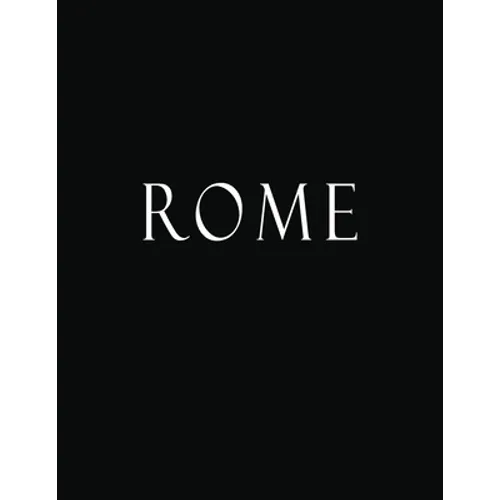 Rome: Black and White Decorative Book to Stack Together on Coffee Tables, Bookshelves and Interior Design - Add Bookish Char