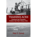 Training Aces: Canada's Air Training During the First World War