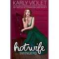 Hot Wife Swingers - A Victorian England Hotwife Multiple Partner M F M Romance Novel
