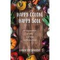 Happy Colon, Happy Soul: An Exploration of Why and How We Share Food