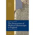 The Destruction of Medieval Manuscripts in England: Institutional Collections