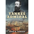 Yankee Admiral: A Biography of David Dixon Porter