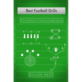 Best Football Drills: The Drill Book for Winning Football Teams