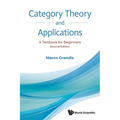 Category Theory and Applications: A Textbook for Beginners (Second Edition)