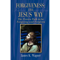 Forgiveness the Jesus Way