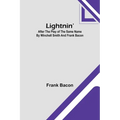 Lightnin': After the Play of the Same Name by Winchell Smith and Frank Bacon