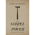 The Gospel of Power: Egoist Essays by Dora Marsden