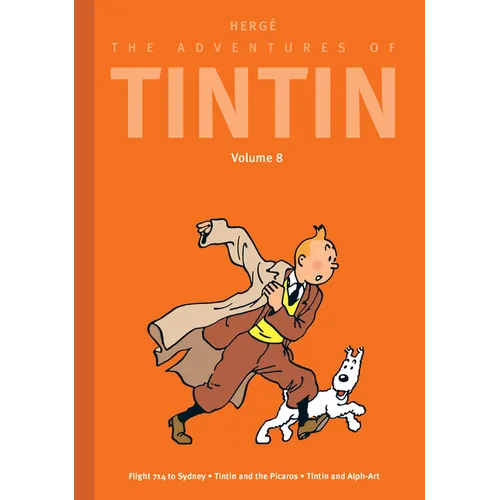 The Adventures of Tintin: Volume 8: Flight 714 to Sydney / Tintin and the Picaros / Tintin and Alph-Art
