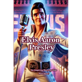The Story of Elvis Aaron Presley: An Inspiring Story for Kids