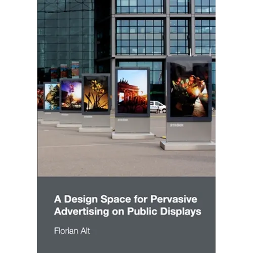 A Design Space for Pervasive Advertising on Public Displays