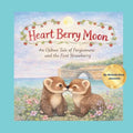 Heart Berry Moon: A Native Tale of Forgiveness and the First Strawberry