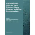 Compilation of Selected Water Pollution, Waste Cleanup, and Water Resources Laws Vol. 4: Water Resources Development Acts (1974-- 2018)