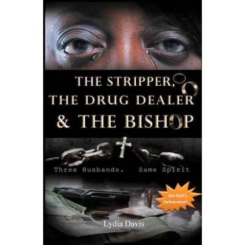 The Stripper, The Drug Dealer & The Bishop: Three Husbands, Same Spirit