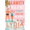 Calamity Rayne Over the Moon