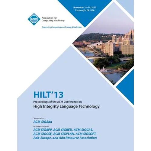 Hilt 13 Proceedings of the ACM Conference on High Integrity Language Technology