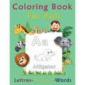 Coloring Book For Kids, Letters-Animals-words: preschool and kindergarten coloring books