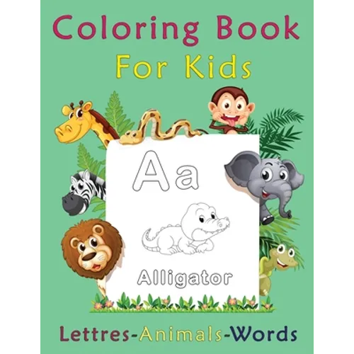 Coloring Book For Kids, Letters-Animals-words: preschool and kindergarten coloring books