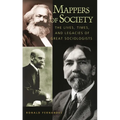 Mappers of Society: The Lives, Times, and Legacies of Great Sociologists