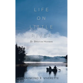 Life on Little River: By Braxton Hickman