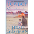 Cowboy Stealing My Heart Large Print Edition: Coming Home to North Dakota Book Three