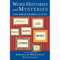 Word Histories and Mysteries: From Abracadabra to Zeus