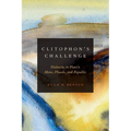 Clitophon's Challenge: Dialectic in Plato's Meno, Phaedo, and Republic