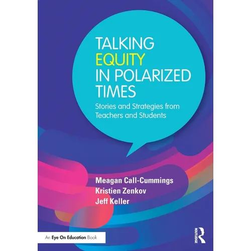 Talking Equity in Polarized Times: Stories and Strategies from Teachers and Students