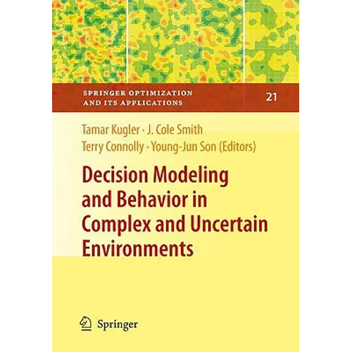 Decision Modeling and Behavior in Complex and Uncertain Environments