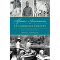 African Americans of St. Lawrence County: North Country Pioneers