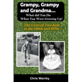 Grampy, Grampy and Grandma... What Did You Do When You Were Growing Up?: The Lives of Two Kids in the 1960s and 1970s