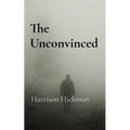 The Unconvinced