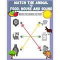 Match the Animal to Food, House and Sound: Activity book for Kids, Pre K to Kindergarten, Ages 3 - 6, Matching and Identifying, Children's fun Workboo