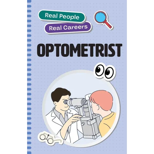 Optometrist: Real People, Real Careers