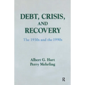 Debt, Crisis and Recovery: The 1930's and the 1990's: The 1930's and the 1990's