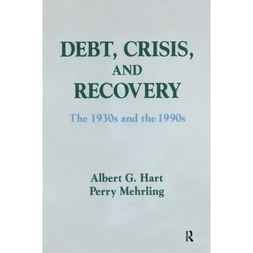 Debt, Crisis and Recovery: The 1930's and the 1990's: The 1930's and the 1990's