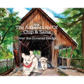The Adventures of Chip and Salsa: Over The Covered Bridge