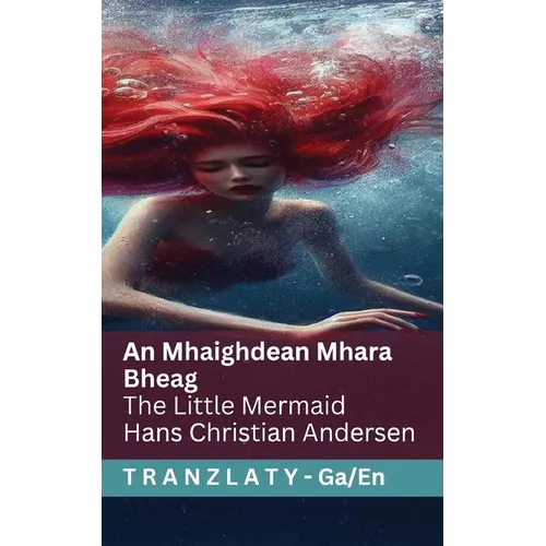 An Mhaighdean Mhara Bheag / The Little Mermaid: Tranzlaty Gaeilge English