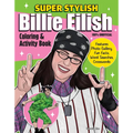 Super Stylish Billie Eilish Coloring & Activity Book: Features Photo Gallery, Fun Facts, Word Searches, Crosswords