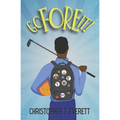 Go Fore It!: A Family and Golf Story