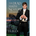 The Dead Hath No Fury