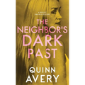 The Neighbor's Dark Past: A Bexley Squires Mystery Book 6