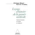 Lessons in the History of Medical Thought: The Humanities and Social Sciences in Medicine / Leçon d'histoire de la pensée médicale: Tome I, Sciences h