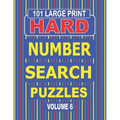 101 Large Print Hard Number Search Puzzles Volume 6: A one puzzle per page book for adults and teens who enjoy challenging number games.